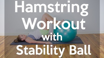 Stability Ball Workout for Hamstring Strength
