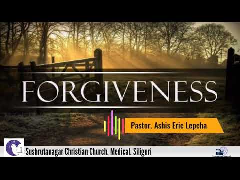 Watch Forgiveness | Sunday Sermon | Ps. Ashis Eric Lepcha on YouTube Watch Forgiveness | Sunday Sermon | Ps. Ashis Eric Lepcha on YouTube