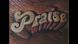Praise (1974) - Full Album