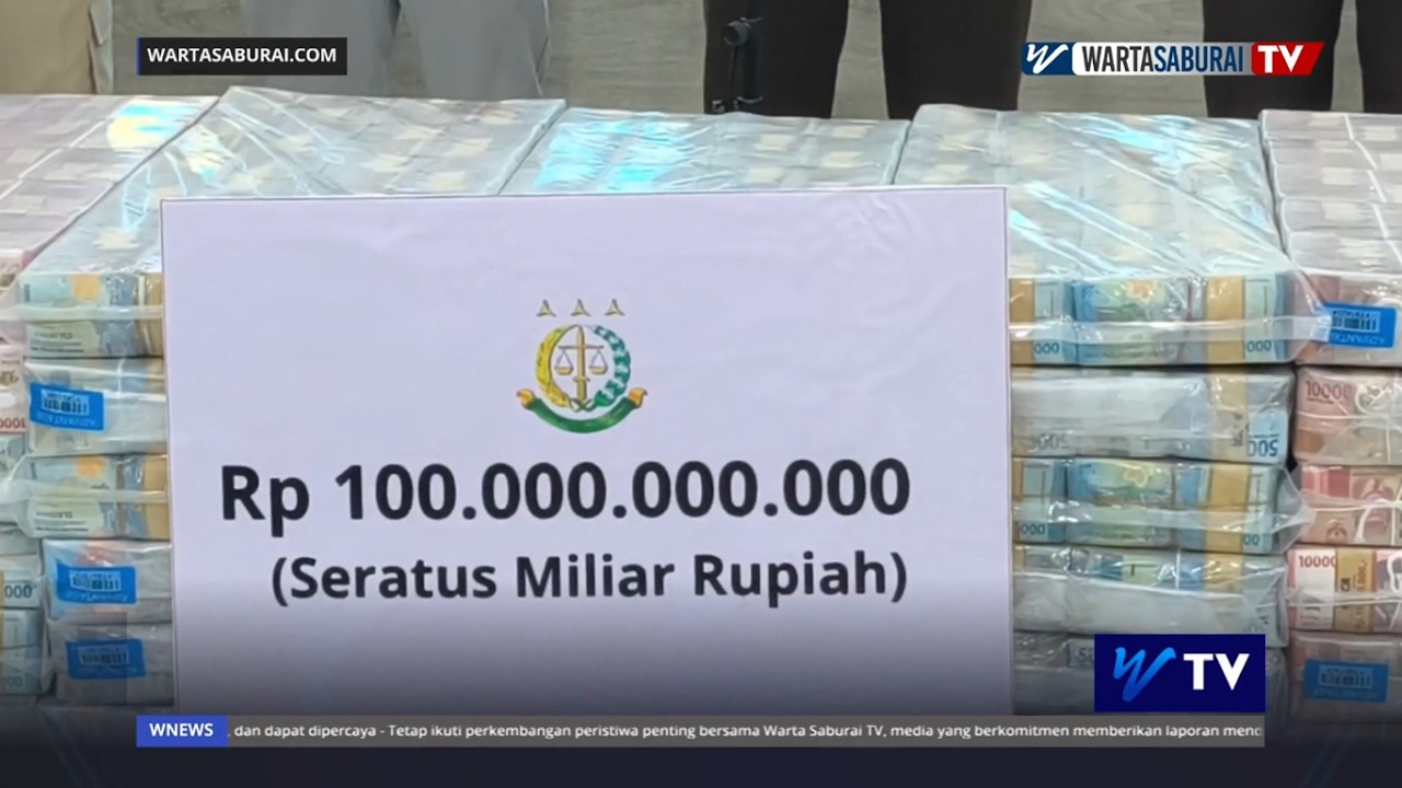 PT P SETOR RP100 MILIAR KE KEJATI, PROSES HUKUM BERLANJUT  |  WARTASABURAI TV