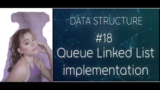 Queue Link List Implementation by Vanessa Arcadio