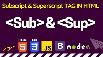 Subscript and Superscript tag in HTML in hindi