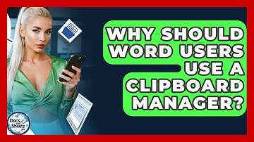 Why Should Word Users Use A Clipboard Manager? - Docs and Sheets Pro