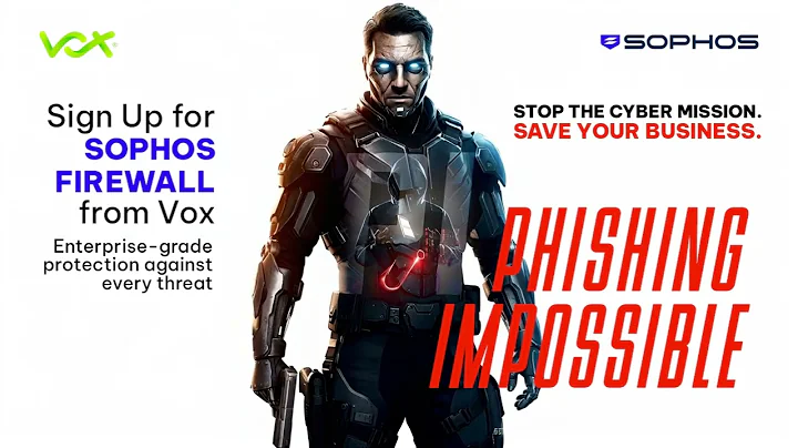 No reruns of cyberattacks. Upgrade to SOPHOS Firewall from Vox