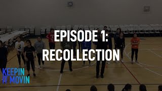 KEEPIN IT MOVIN: Episode 1 - Recollection | M4G (Move For God)