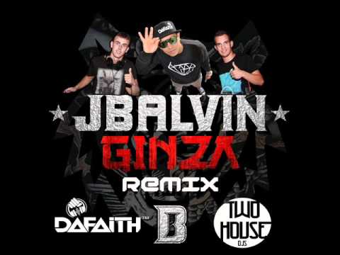 j balvin house j balvin ginza dafaith twohousedjs remix youtube j balvin house j balvin ginza dafaith twohousedjs remix youtube