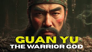 Guan Yu: The Warrior God Who Could Kill and Heal