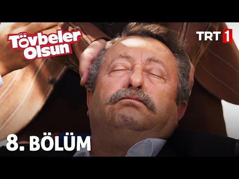 Tövbeler Olsun 8. Bölüm