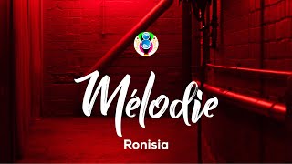 Ronisia - Mélodie (Paroles/Lyrics)