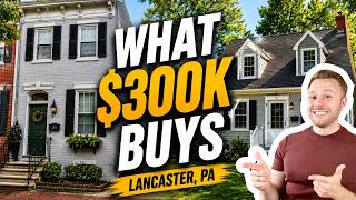 What Does $300K Buy in Lancaster County PA? (5 Real Homes)