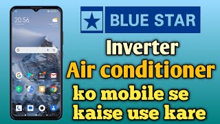 How to run Blue Star Inverter AC with mobile | Without WiFi Device | Hindi screenshot 5