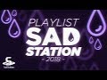 PLAYLIST SADSTATION 2018 - AS MELHORES MÚSICAS