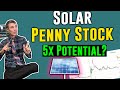 This Solar Penny Stock Is On Fire! | 5X Potential?