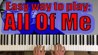 Video thumbnail of "EASY "All Of Me"  Piano Tutorial - John Legend"