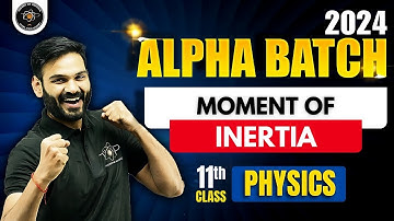 Moment Of Inertia | One Shot | Alpha Batch For Class 11th | Physics By Anubhav Sir #jee2025