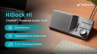 HiDock H1: ChatGPTPowered Audio Dock with AI Summary