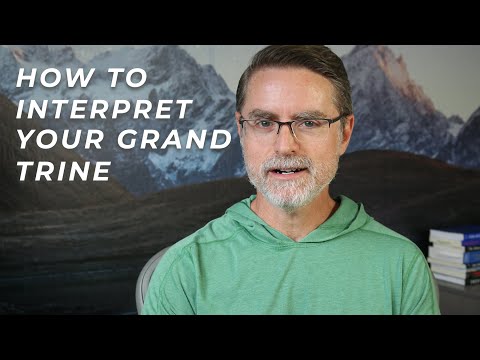 How to Interpret Your Grand Trine