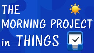 The Morning Project in Things screenshot 3