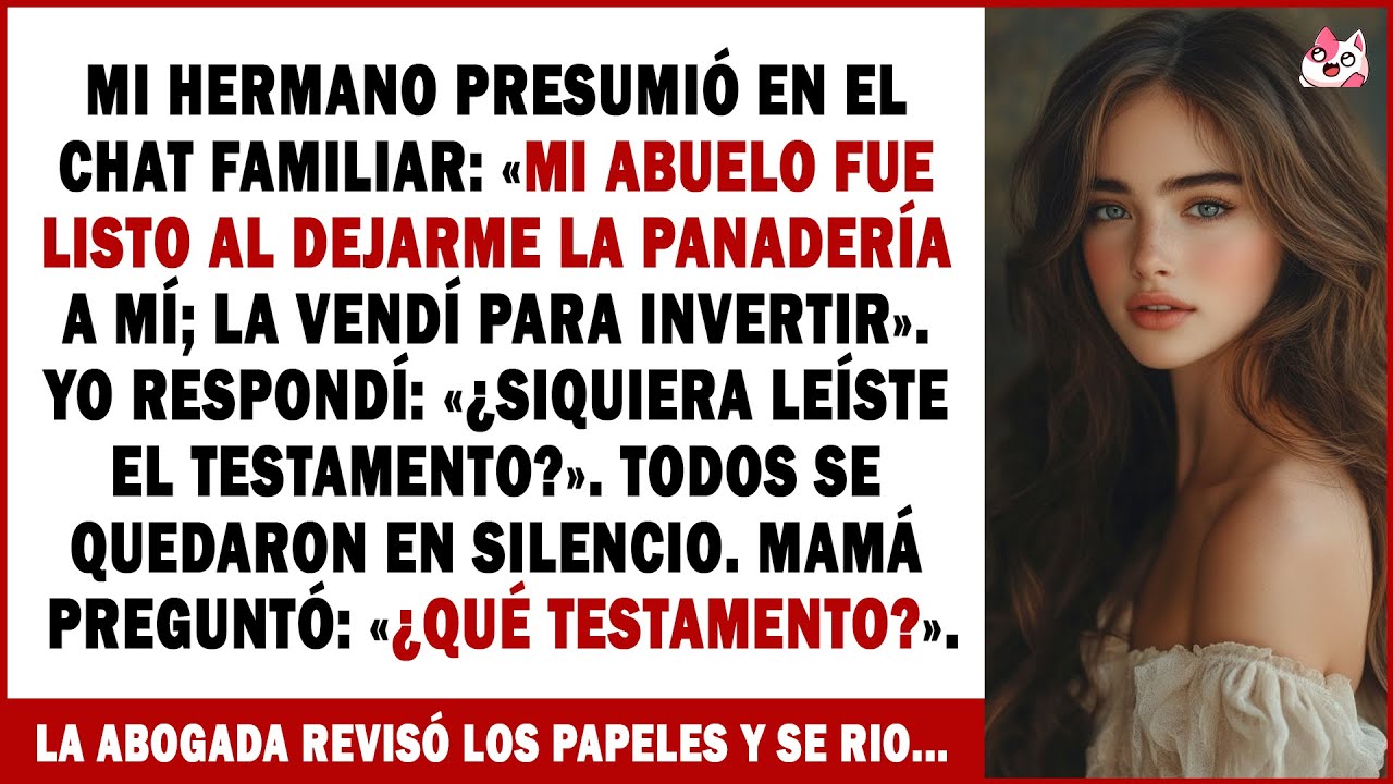 Mi Hermano Presumió: “El Abuelo Fue Listo Al Dejarme La Panadería”. Yo Respondí: “¿Leíste El...