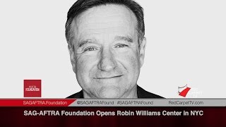 SAG-AFTRA Foundation Opens Robin Williams Center in New York City