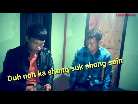 local-dramas_duh-noh-ka-shong-suk-shong-sain_khasi-funny-video