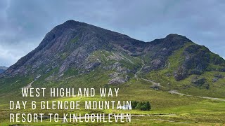 West Highland Way  Day 6  Glencoe Mountain Resort to Kinlochleven  10 miles.