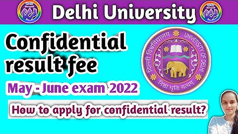How to apply for confidential Result || Delhi University 2022
