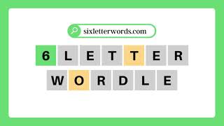 Six Letter Wordle | Six Letter Words