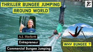 Bungee Jumping | A.J. Hackett Bungee Sport Entrepreneur | DarcFlaz