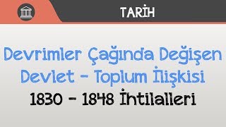 Devrimler Çağında Değişen Devlet Toplum İlişkisi 1830 1848 İhtilalleri