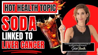 Soda Linked to Liver Cancer