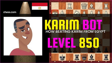 How Beating Karim Bot Level 850 - Chess Bots Egypt