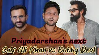 Bobby Deol joined Priyadarshan's next with Saif Ali Khan