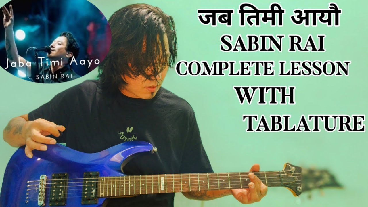 Jabin Rai Jaba Timi Aayou - Sabin Rai | Guitar Lesson | Intro Chords Solo |Sabin ...