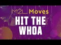 M2L Moves: &quot;Hop out the Car&quot;-  Hit the Whoa