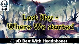 Download Lagu Lost Sky - Where We Started [NCS Release] 9D Music (BEST WITH HEADPHONES)