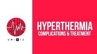Hyperthermia - complications & treatment
