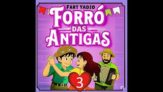Minha Seleção de Forró das Antigas - Parte 3 de 3