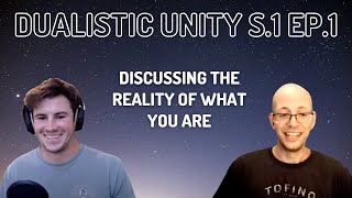 Scratching the Surface | Dualistic Unity - Episode 1