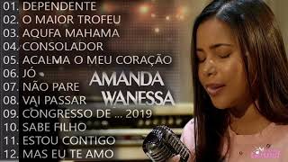 Amanda Wanessa  - Tem Um Repertório De Canções Gospel Em Grandes Orações