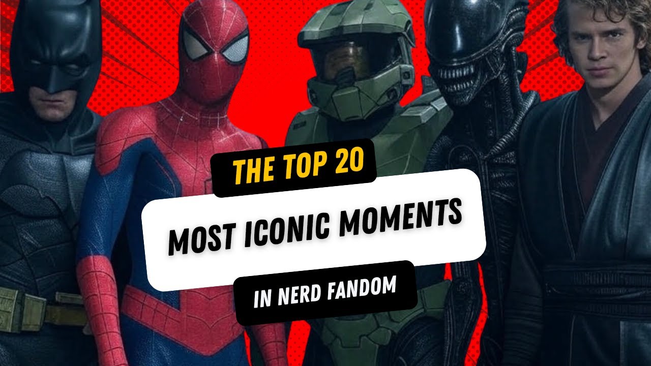 Ep. 20 The Top 20 Most Iconic Moments in Nerd Fandom!