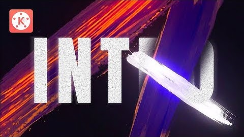 Animated Brush Strokes Intro Tutorial in Kinemaster