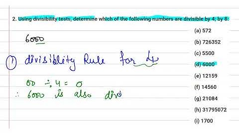 Using divisibility tests, determine which of the following numbers are divisible by 4; by 8: d) 6000