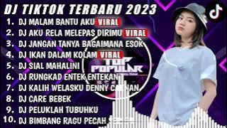 DJ TIKTOK TERBARU 2023 - DJ MALAM BANTU AKU X DJ AKU RELA MELEPAS DIRIMU - DJ FUL BAS