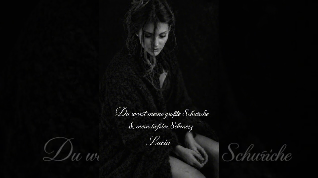 „Du warst meine größte Schwäche und mein tiefster Schmerz“