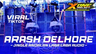 ARASH DELHORE LABA LABA AUDIO VIRAL 2023 FEAT X ONE PROJECT