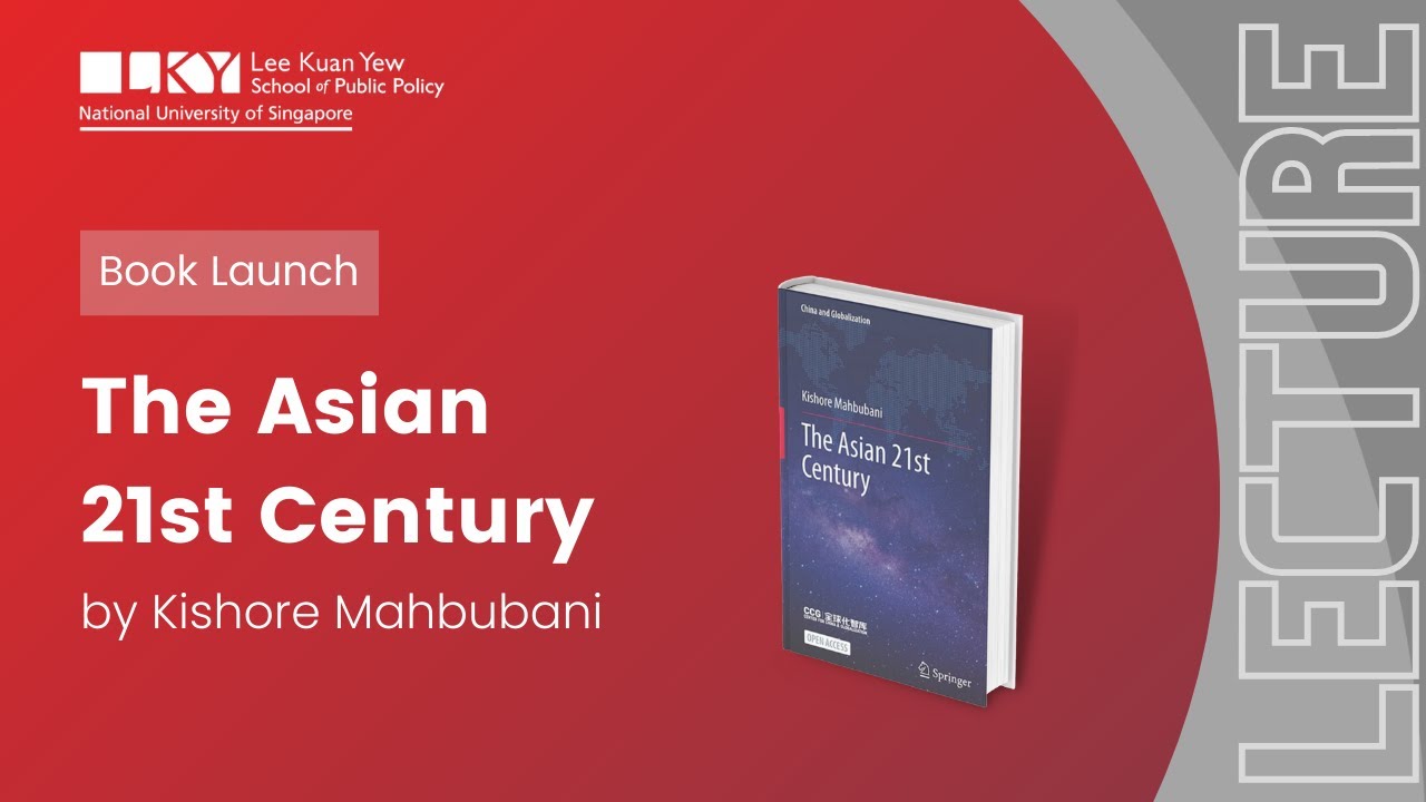 Book Launch] The Asian 21st Century by Kishore Mahbubani - YouTube