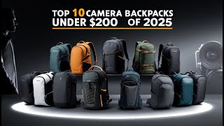 Top 10 Camera Backpacks Under $200 Of 2025