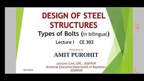 CE302 DSS Types of bolt by Amit Purohit