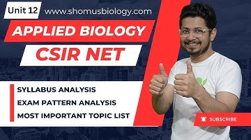 CSIR NET life science unit 12 applied biology | syllabuses | exam pattern | Most important topics